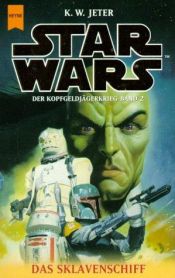 book cover of Star Wars, Das Sklavenschiff by K. W. Jeter