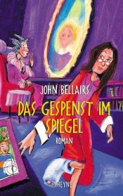 book cover of Das Gespenst im Spiegel by John Bellairs