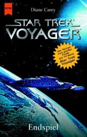 book cover of Star Trek, Voyager, Endspiel by Diane Carey