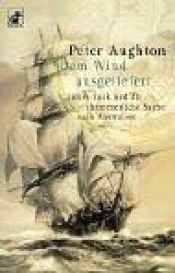 book cover of Dem Wind ausgeliefert by Peter Aughton