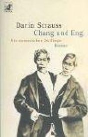 book cover of Chang and Eng by Darin Strauss