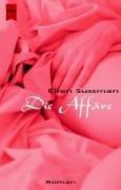 book cover of Die Affäre by Ellen Sussman