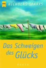 book cover of Das Schweigen des Glücks by Nicholas Sparks