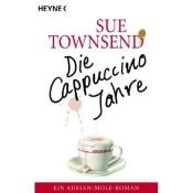 book cover of Die Cappuccino- Jahre. Aus dem Tagebuch des Adrian Mole. by Sue Townsend