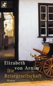 book cover of Die Reisegesellschaft by Elizabeth von Arnim