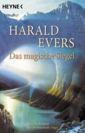 book cover of Höhlenwelt- Saga 04. Das magische Siegel. by Harald Evers