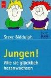 book cover of Jungen. Wie sie glücklich heranwachsen. by Steve Biddulph