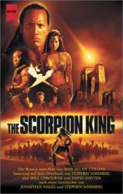 book cover of The Scorpion King. Der Roman zum Film. by Max Allan Collins