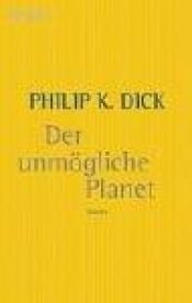 book cover of Planeta, která neexistovala : sbírka sedmadvaceti antiutopicky a hororově laděných sci-fi povídek, vydaných časo by Philip Kindred Dick