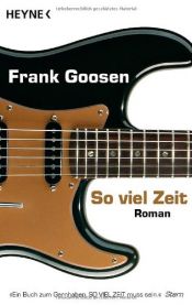 book cover of So viel Zeit by Frank Goosen