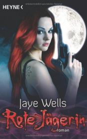 book cover of Rote Jägerin: Sabina Kane 1 by Jaye Wells