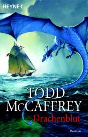 book cover of Drachenblut by Todd McCaffrey