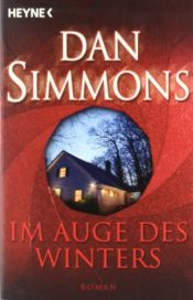 book cover of Im Auge des Winters (A Winter Haunting) by Dan Simmons