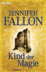 book cover of Das Dämonenkind Bd.1: Kind der Ma by Jennifer Fallon