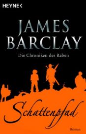 book cover of Die Chroniken des Raben - 03. Schattenpfad by James Barclay