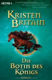 book cover of Reiter-Trilogie 02. Die Botin des Königs by Kristen Britain