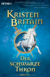 book cover of Der schwarze Thron. Reiter-Trilogie 03. by Kristen Britain