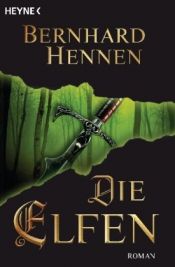 book cover of Les Elfes, Tome 1 : La Chasse des elfes by Bernhard Hennen|James A. Sullivan