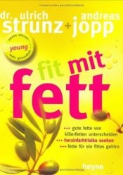 book cover of Fit mit Fett by Andreas Jopp|Ulrich Th. Strunz