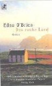 book cover of Das rauhe Land by Edna O’Brien