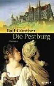 book cover of Die Pestburg by Ralf Günther