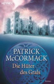 book cover of Die Hüter des Grals by Patrick McCormack