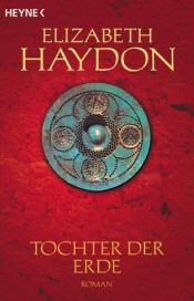 book cover of Die Tochter der Erde. Die Rhapsody-Saga 2 by Elizabeth Haydon