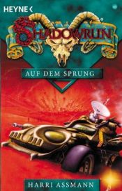 book cover of Shadowrun 49. Auf dem Sprung. by Harri Assmann