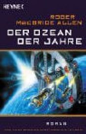 book cover of Der Ozean der Jahre by Roger MacBride Allen