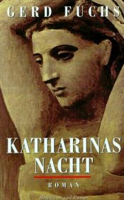 book cover of Katharinas Nacht by Gerd Fuchs