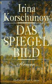 book cover of Das Spiegelbild by إرينا كورشونوف