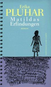 book cover of Matildas Erfindungen by Erika Pluhar