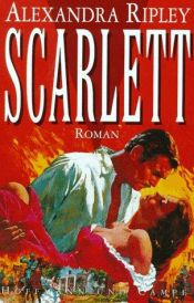 book cover of Scarlett by Alexandra Ripley|مارغريت ميتشل