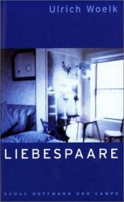 book cover of Liebespaare by Ulrich Woelk