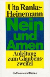 book cover of Nein und Amen: Anleitung zum Glaubenszweifel by Uta Ranke-Heinemann