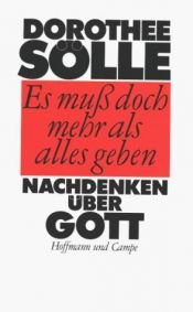 book cover of Es muß doch mehr als alles geben by Dorothee Solle