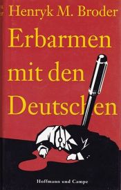 book cover of Erbarmen mit den Deutschen by Henryk M. Broder