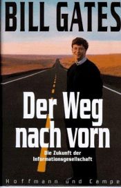 book cover of Der Weg nach vorn : die Zukunft der Informationsgesellschaft by Bill Gates