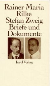 book cover of Rainer Maria Rilke und Stefan Zweig in Briefen und Dokumenten by Райнер Мария Рилке