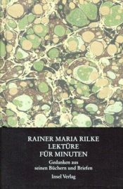 book cover of Lekture fur Minuten: Gedanken aus seinen Buchern und Briefen by Райнер Мария Рилке