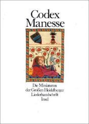 book cover of Codex Manesse: Die Miniaturen der Großen Heidelberger Liederhandschrift by Ingo F Walther