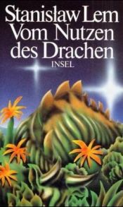 book cover of Vom Nutzen des Drachen : Erzählungen by Stanisław Lem