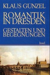 book cover of Romantik in Dresden : Gestalten und Begegnungen by Klaus Günzel