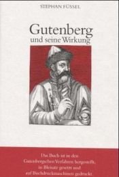 book cover of Gutenberg und seine Wirkung by Stephan Füssel