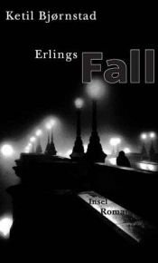 book cover of Erlings Fall by Ketil Bjørnstad