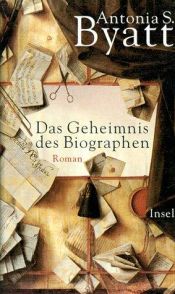 book cover of Das Geheimnis des Biographen by A. S. Byatt