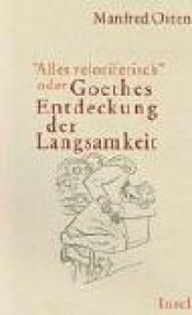 book cover of Alles veloziferisch oder Goethes Entdeckung der Langsamkeit by Manfred Osten