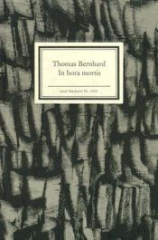 book cover of In hora mortis by Thomas Bernhard
