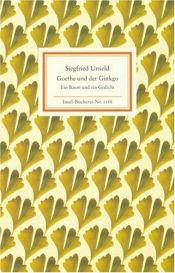 book cover of Goethe und der Ginkgo : ein Baum und ein Gedicht - Insel-Bücherei Nr.1188 by Siegfried Unseld