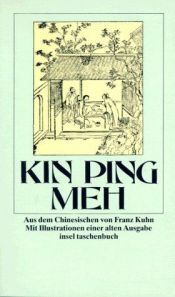 book cover of King Ping Meh oder Die abenteuerliche Geschichte von Hsi Men und seinen sechs Frauen by Shizhen Wang